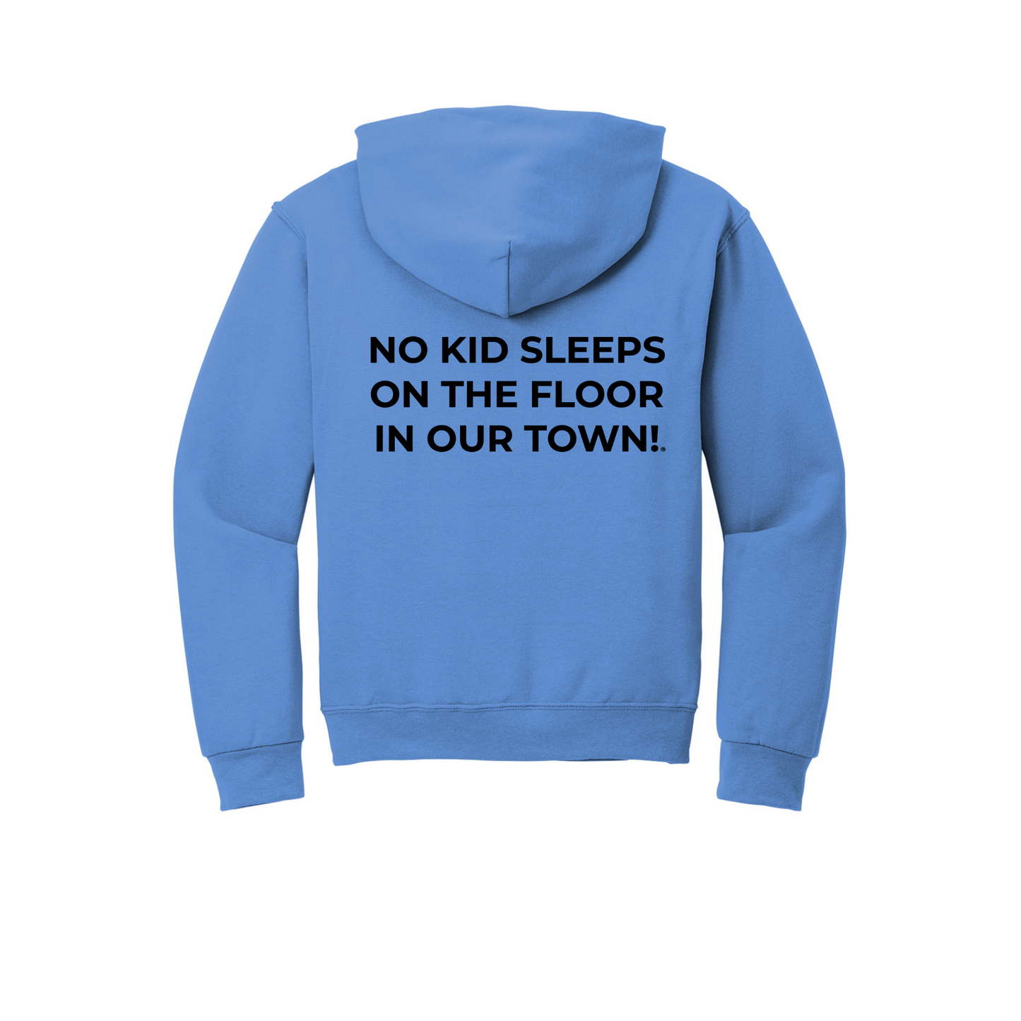 The Classic Hoodie! No Kid Sleeps on The Floor Hoodie (All Colorways)